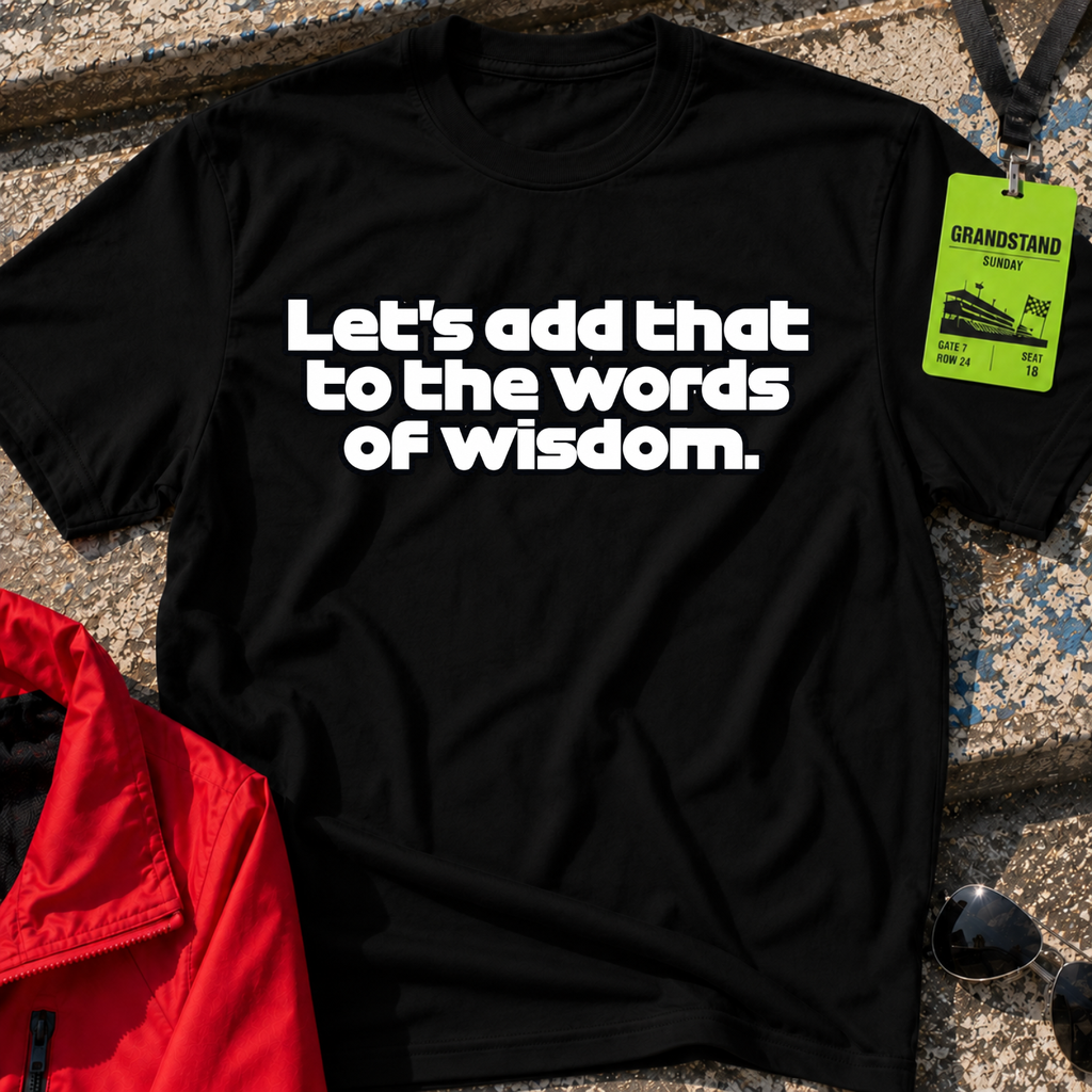 Words of Wisdom T-Shirt