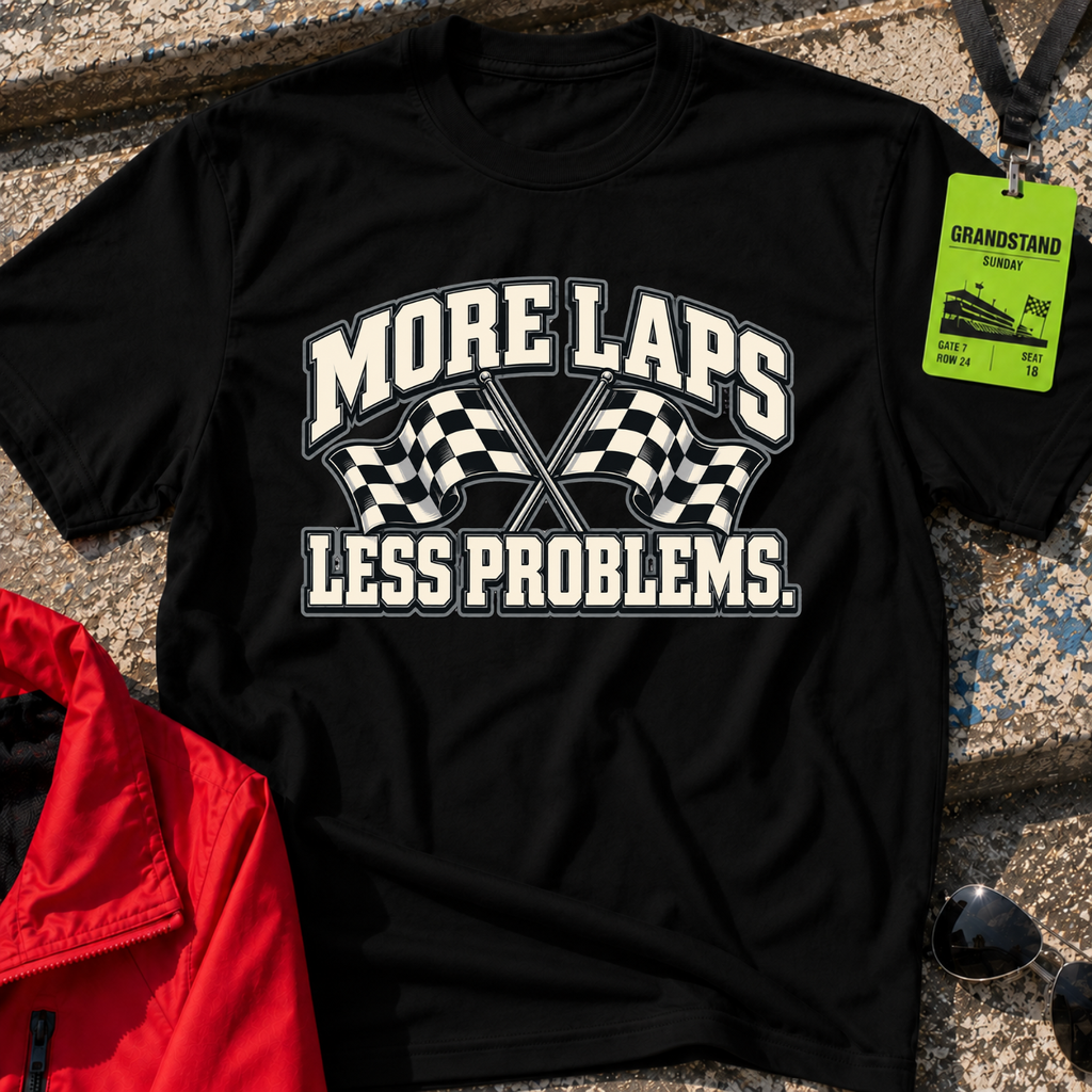 More Laps T-Shirt