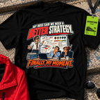 Better Strategy T-Shirt