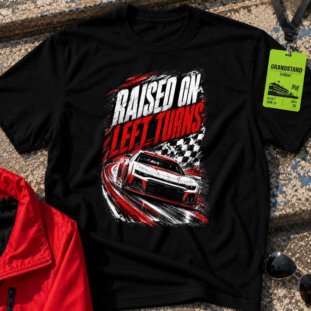 Raised on Left Turns T-Shirt