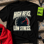 High Revs Low Stress T-Shirt