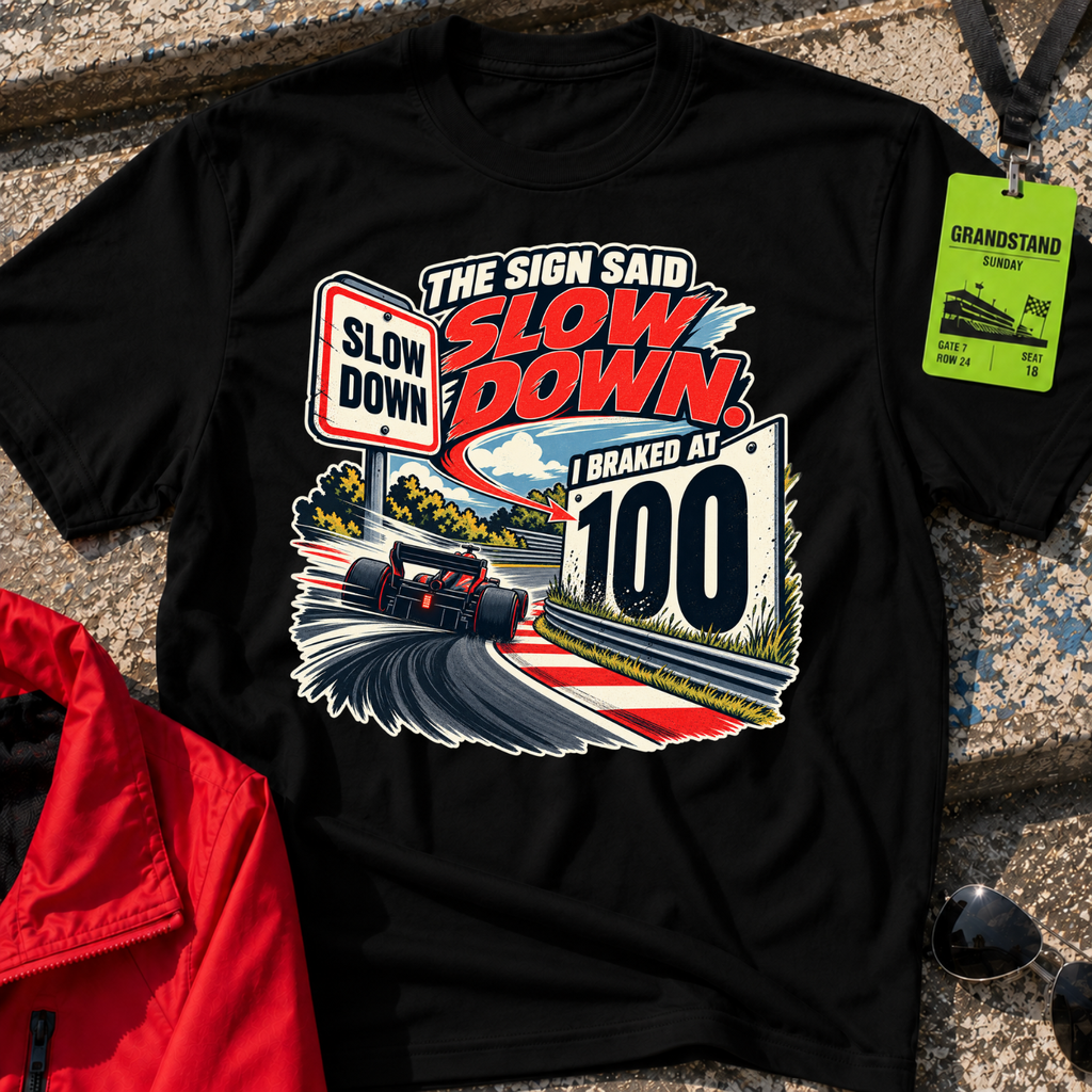 Slow Down T-Shirt