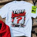 Trust the strategy T-Shirt
