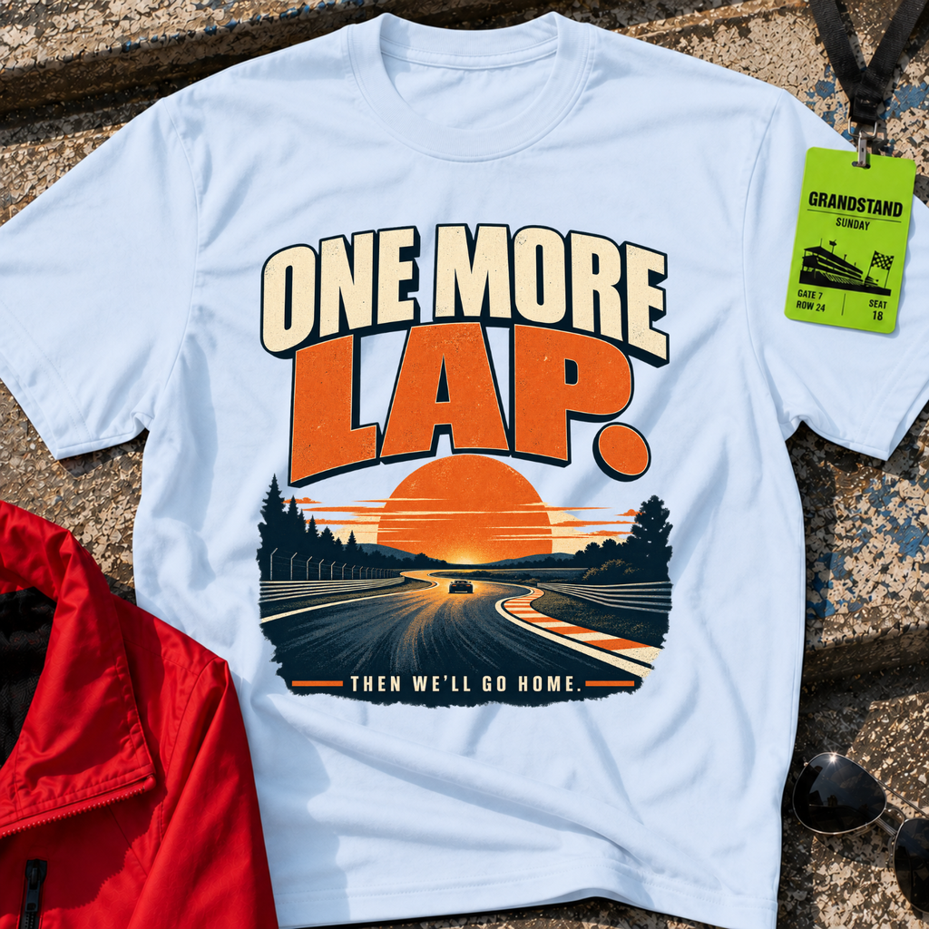 One More Lap T-Shirt