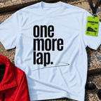 One more lap T-Shirt