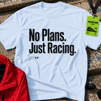 No plans just racing T-Shirt