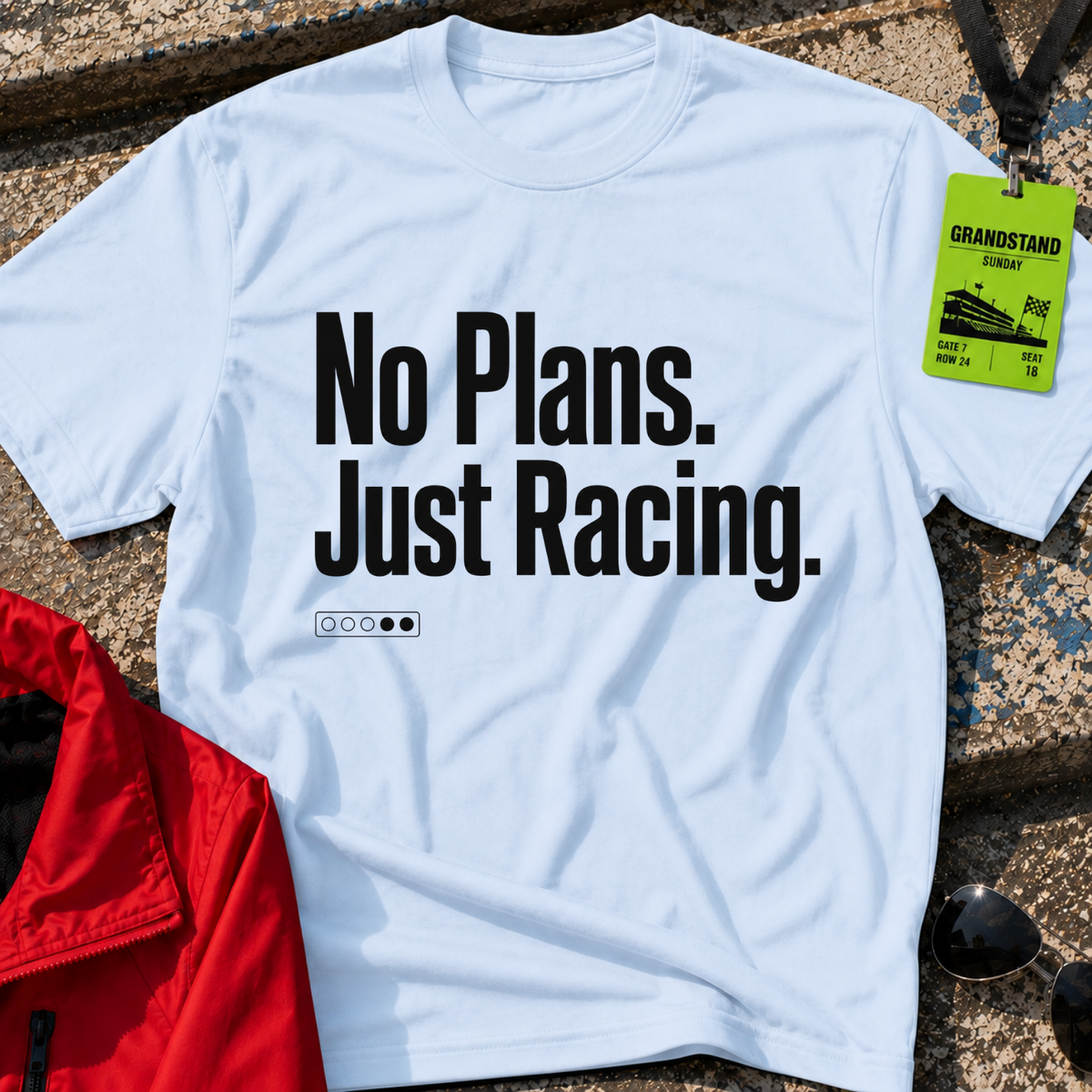 No plans just racing T-Shirt