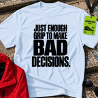 Just Enough Grip T-Shirt