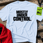 Mostly Under Control T-Shirt