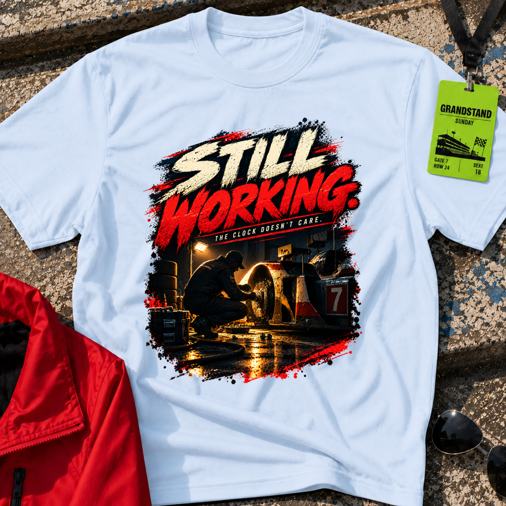 Still Working T-Shirt
