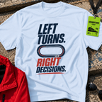 Left Turns Right Decisions T-Shirt