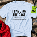 I came for the race T-Shirt