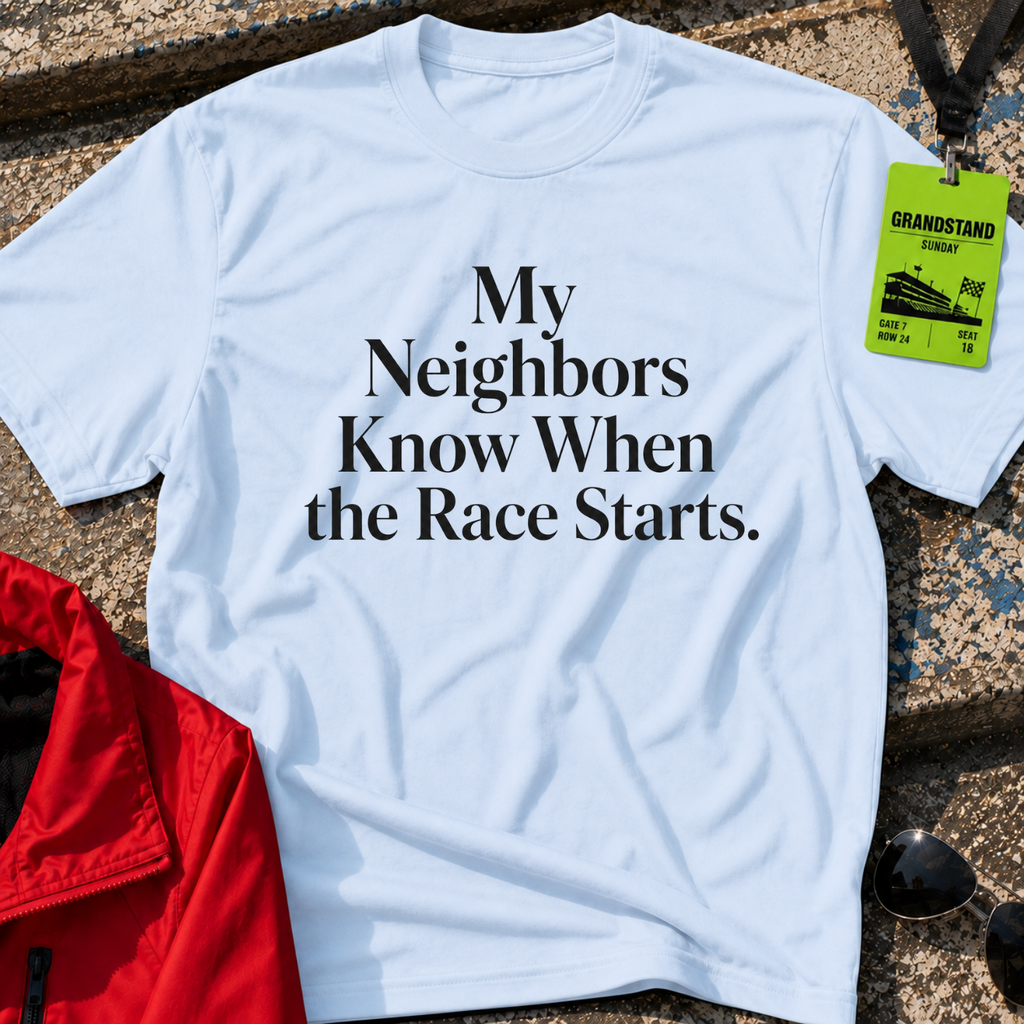 My neighbors know T-Shirt