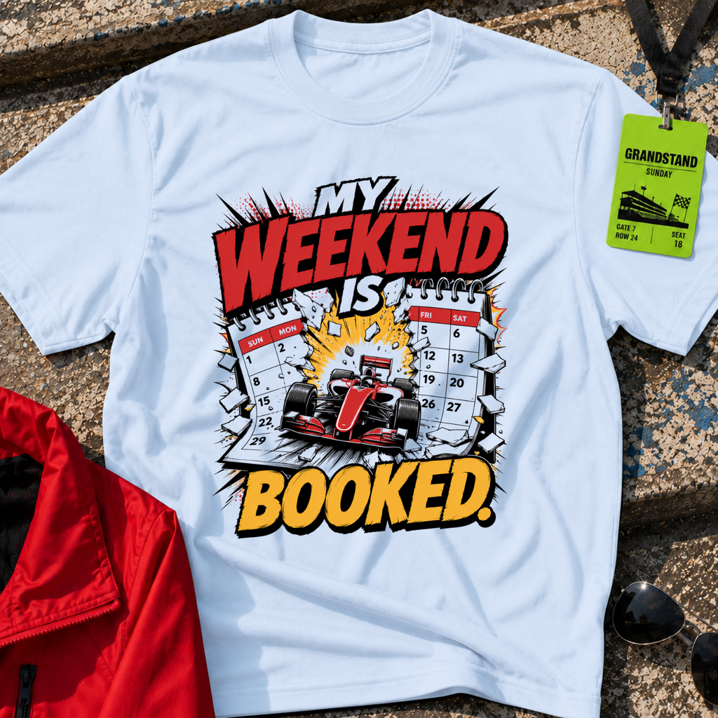 My weekend is booked T-Shirt