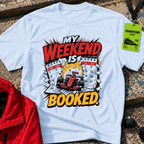 My weekend is booked T-Shirt