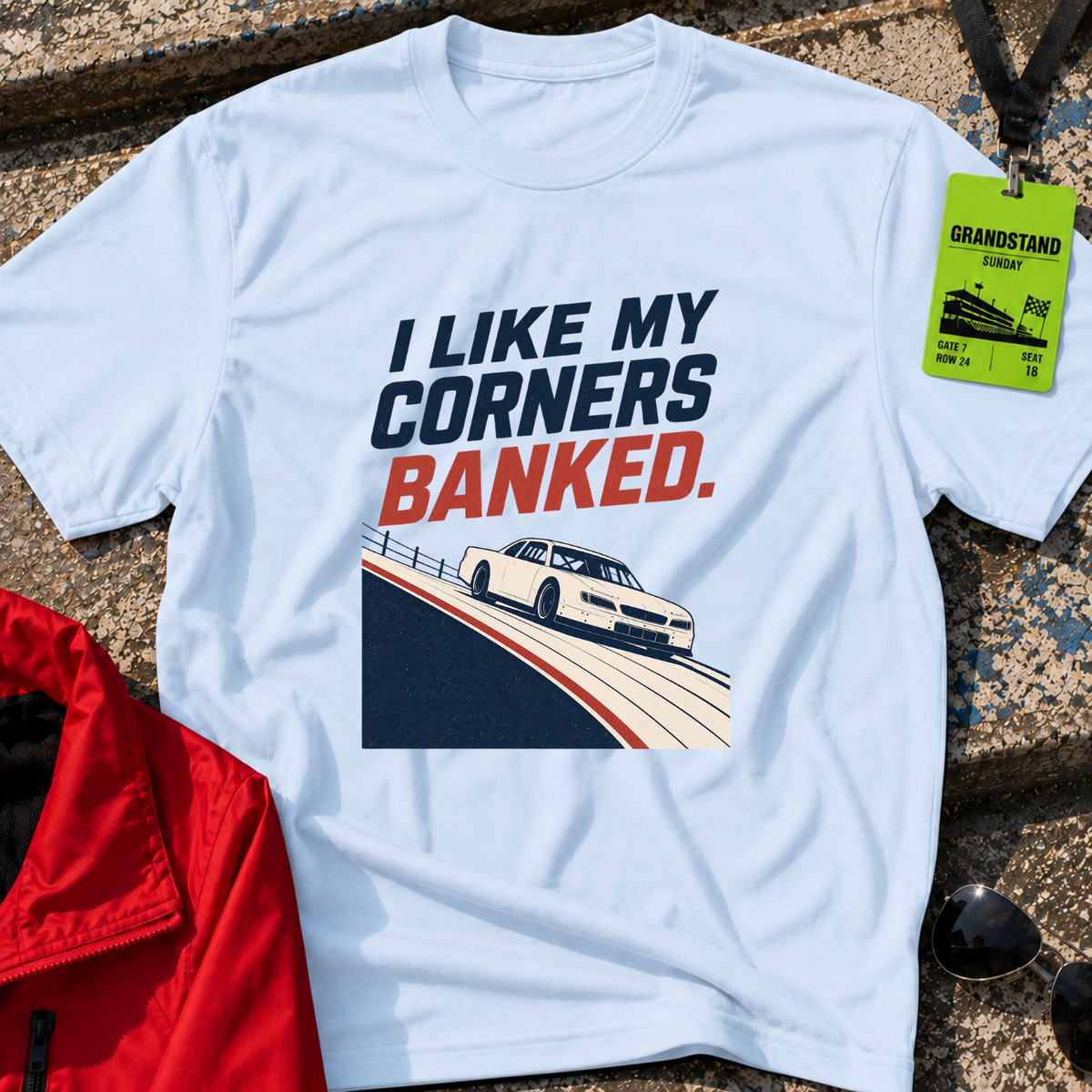 I Like My Corners Banked T-Shirt