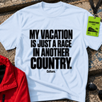 Vacation = Race T-Shirt