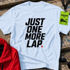 Just one more lap T-Shirt