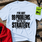 99 Problems T-Shirt