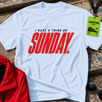 I Have a Thing on Sunday T-Shirt