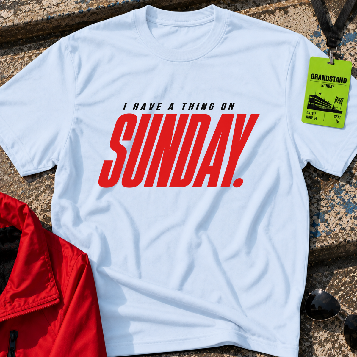 I Have a Thing on Sunday T-Shirt