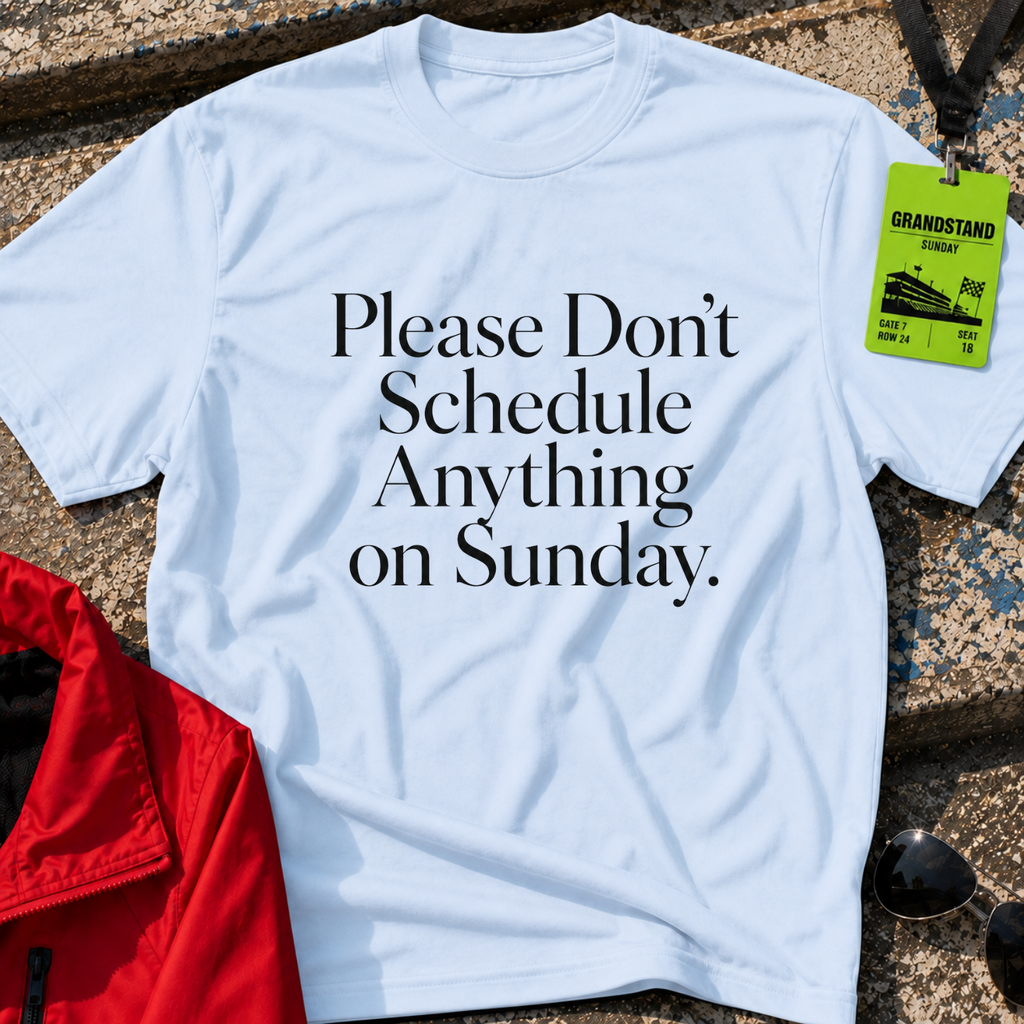 No schedule for Sunday T-Shirt