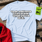 Tea Break T-Shirt