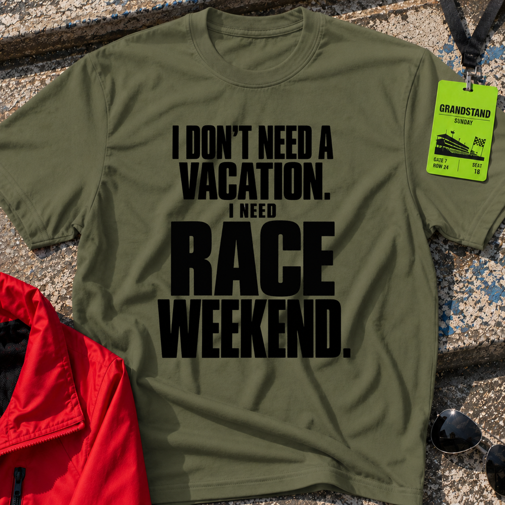 Need Race Weekend T-Shirt