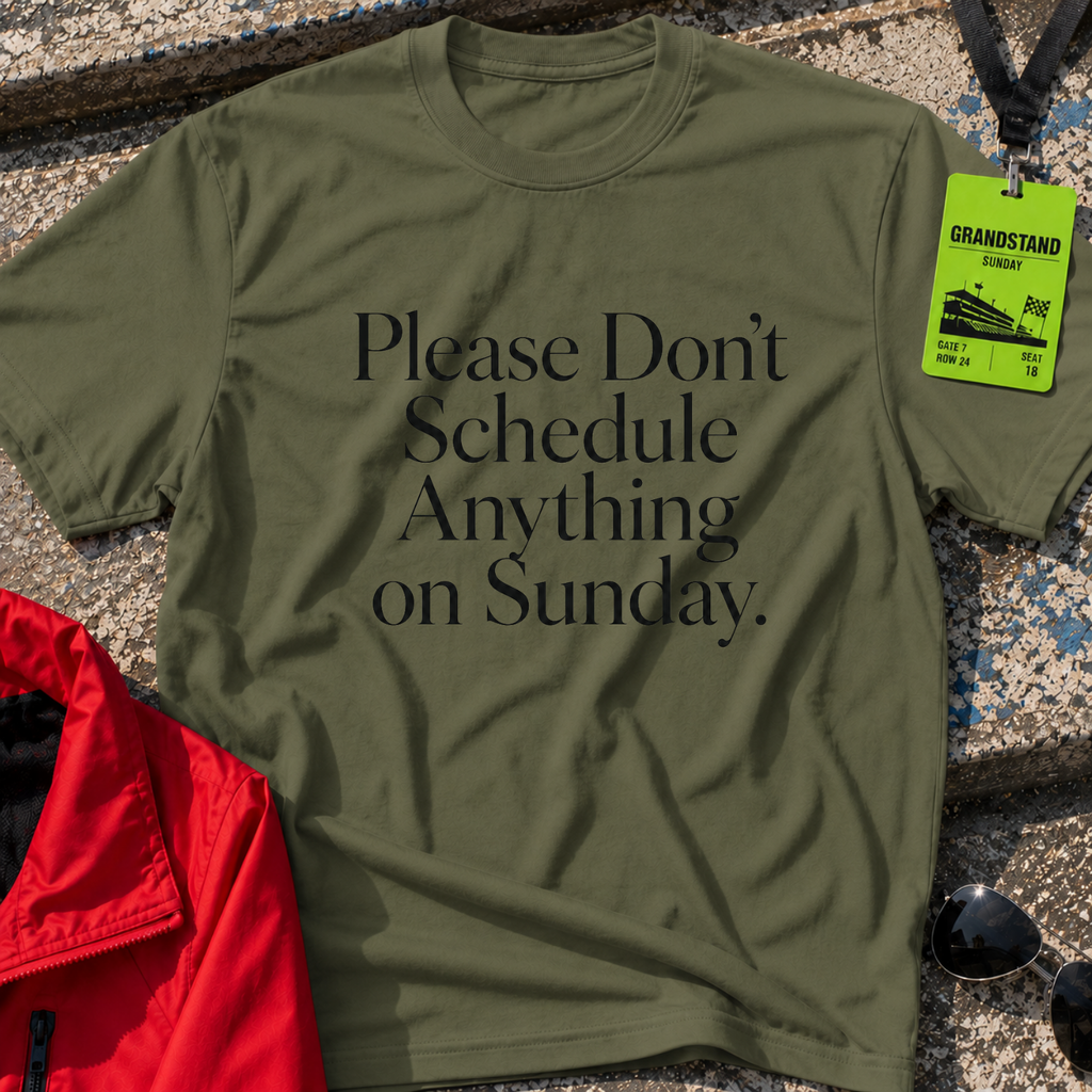 No schedule for Sunday T-Shirt