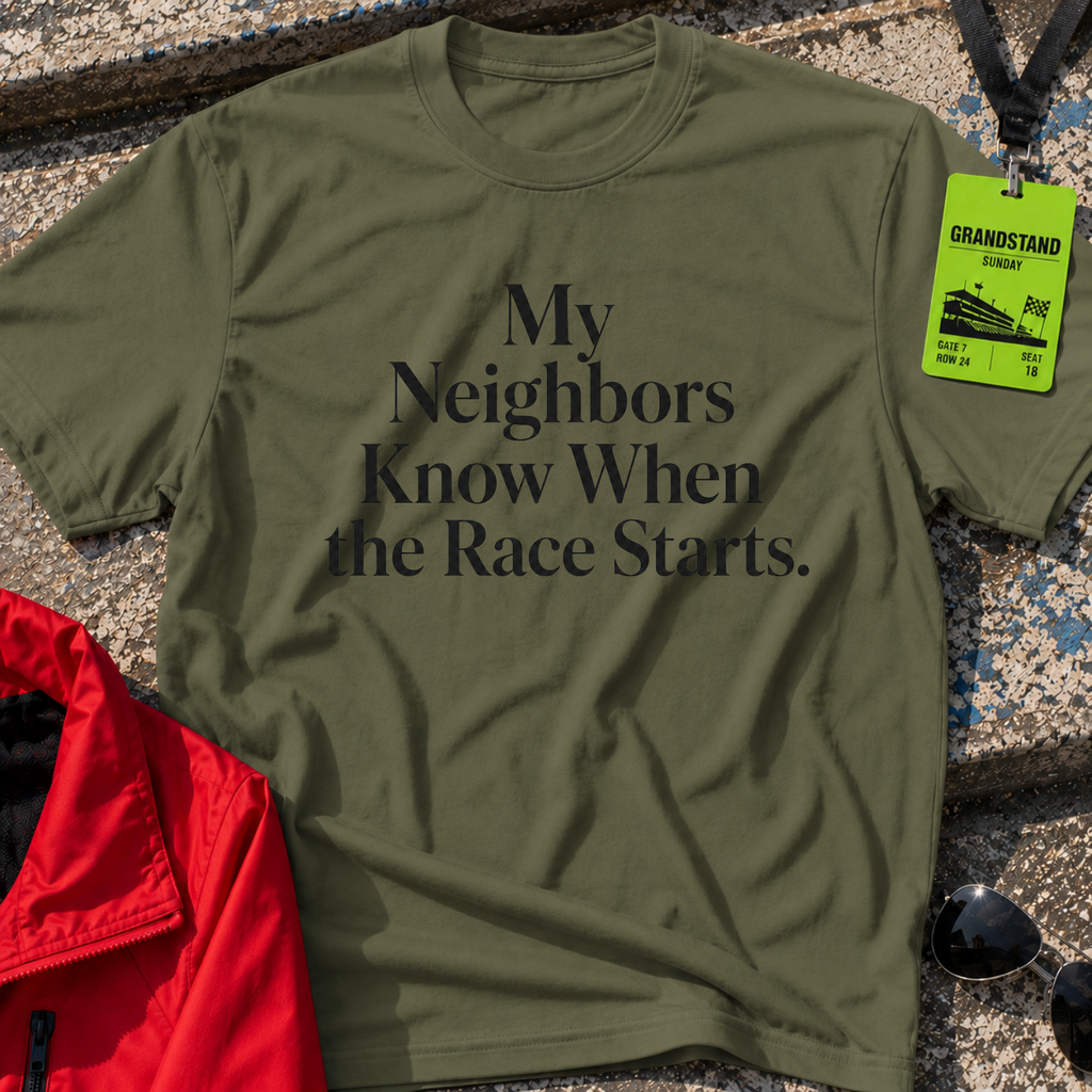 My neighbors know T-Shirt