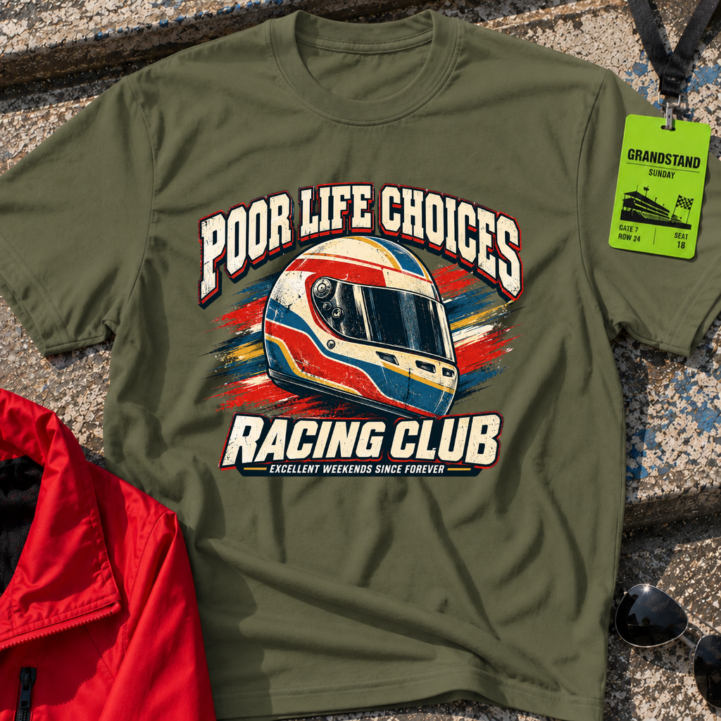 Poor Life Choices T-Shirt