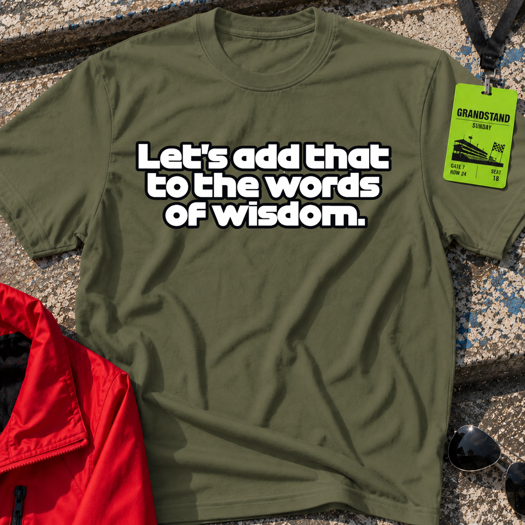 Words of Wisdom T-Shirt
