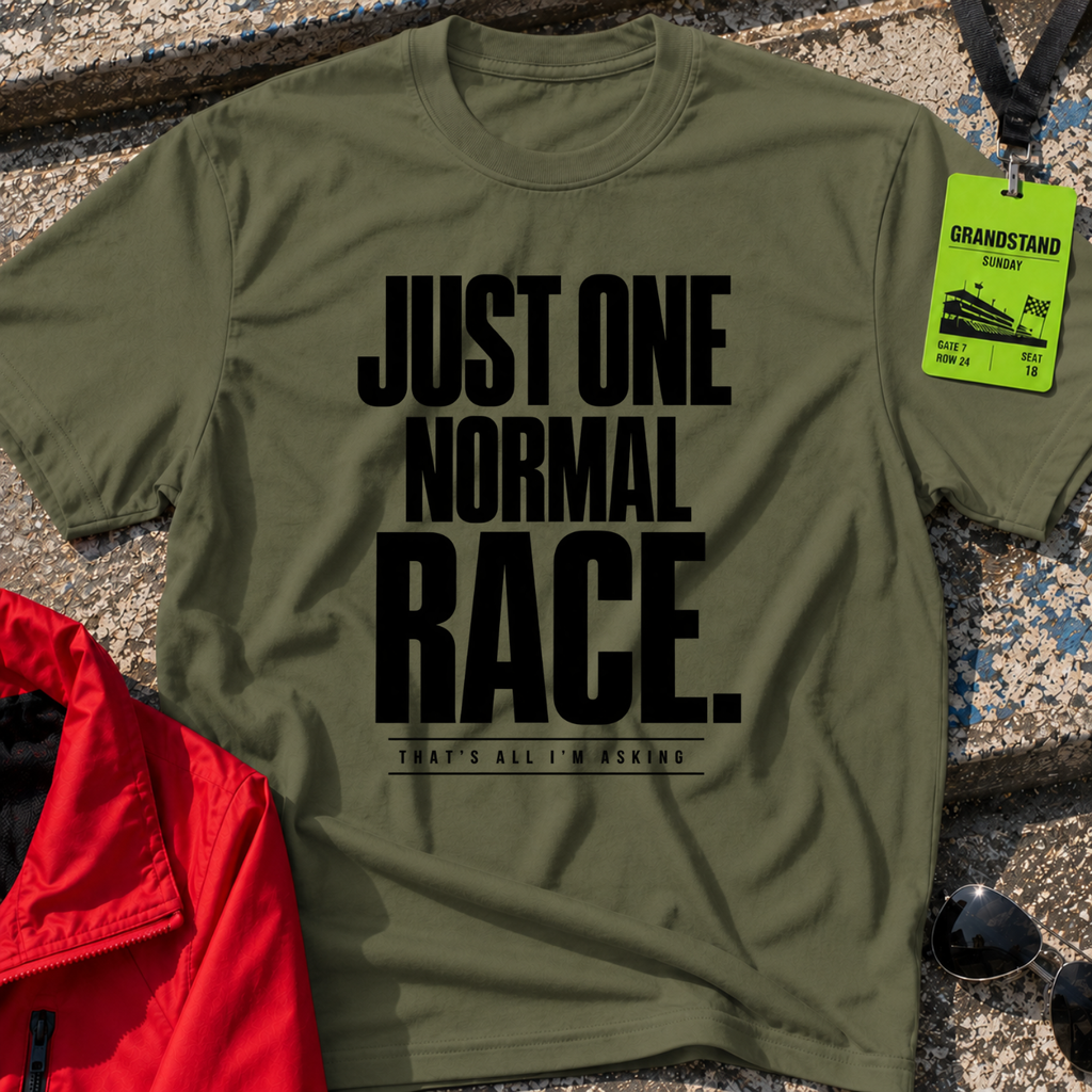 Just One Normal Race T-Shirt