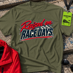 Raised on Race Days T-Shirt