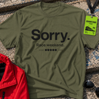 Sorry race weekend T-Shirt