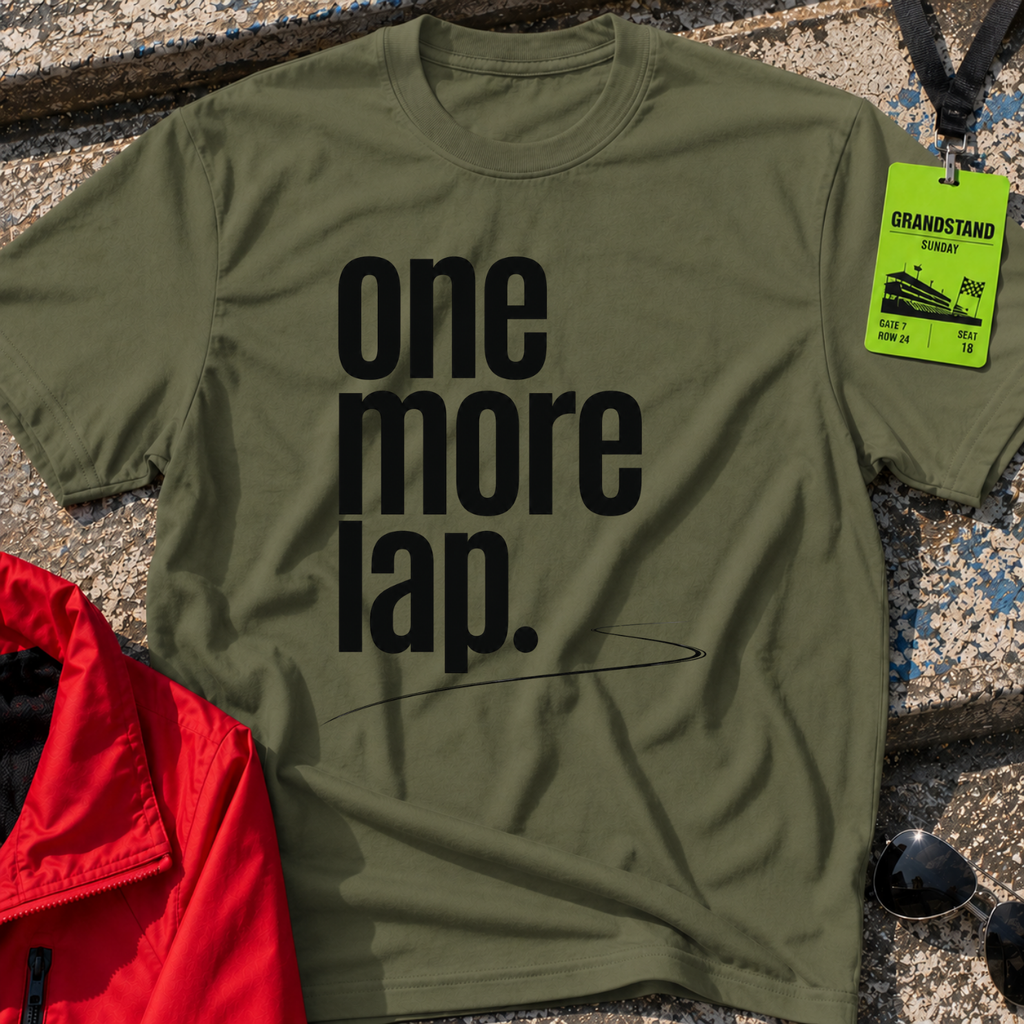 One more lap T-Shirt
