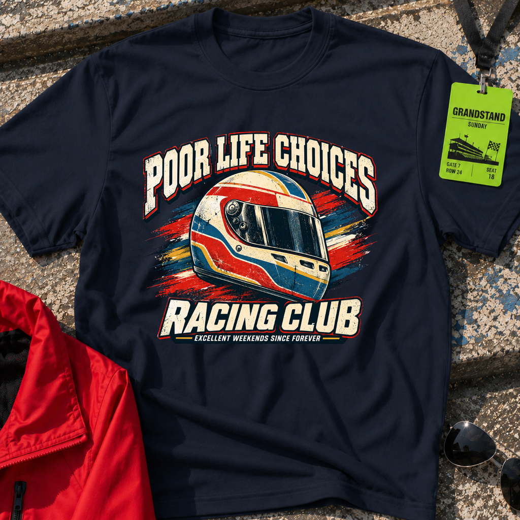 Poor Life Choices T-Shirt