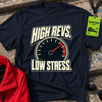 High Revs Low Stress T-Shirt