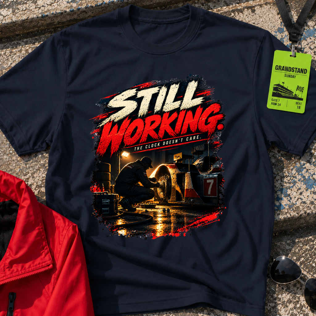 Still Working T-Shirt