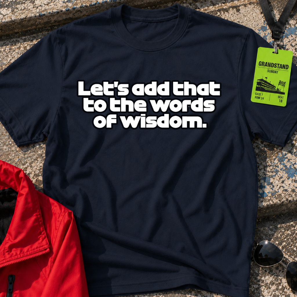 Words of Wisdom T-Shirt
