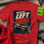 Raised on Left Turns T-Shirt