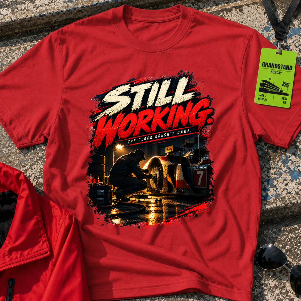Still Working T-Shirt