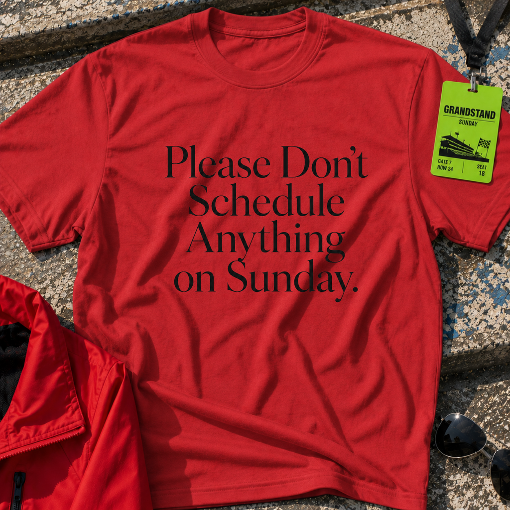 No schedule for Sunday T-Shirt
