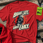 Brake Late T-Shirt
