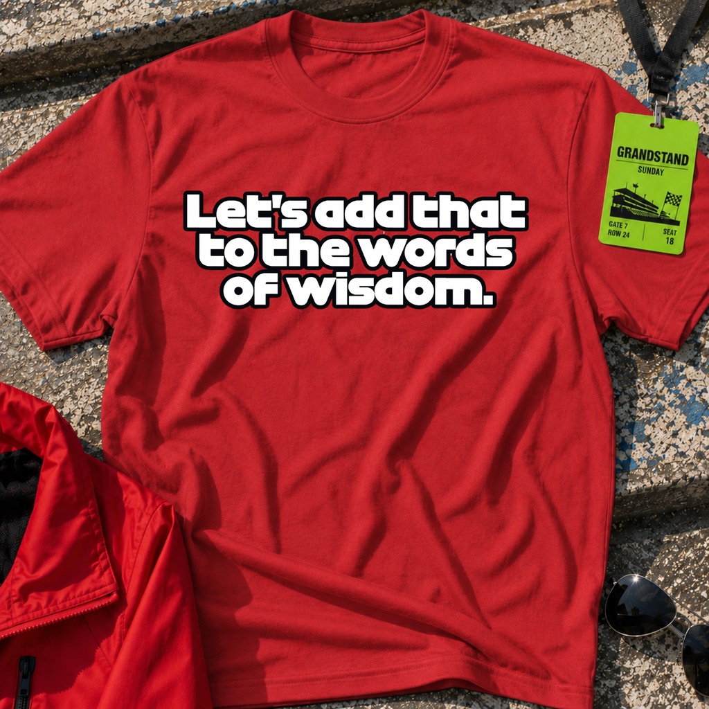 Words of Wisdom T-Shirt
