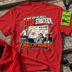 Better Strategy T-Shirt