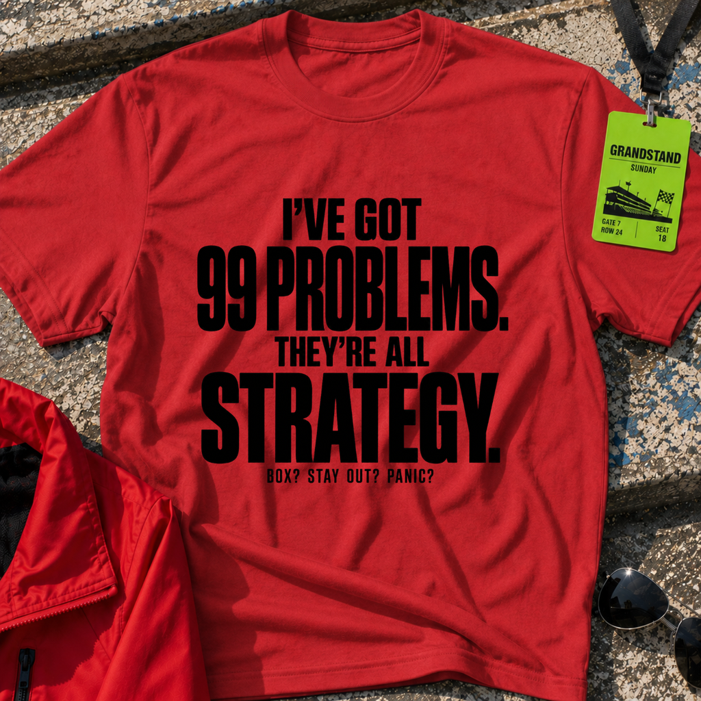 99 Problems T-Shirt