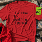 I had plans T-Shirt