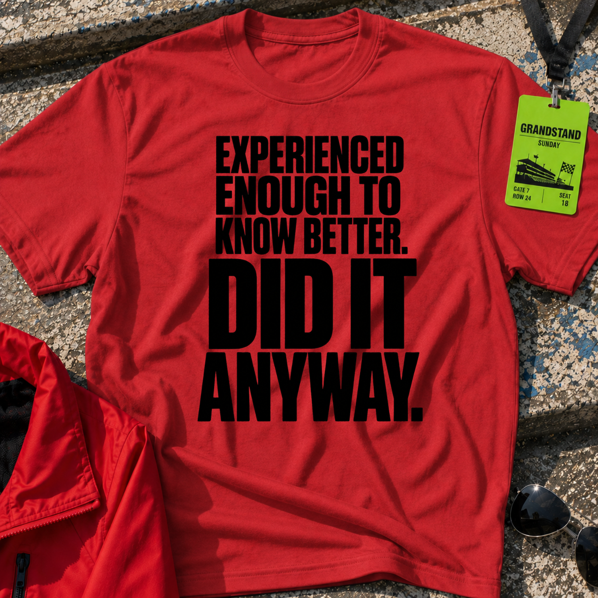 Did It Anyway T-Shirt