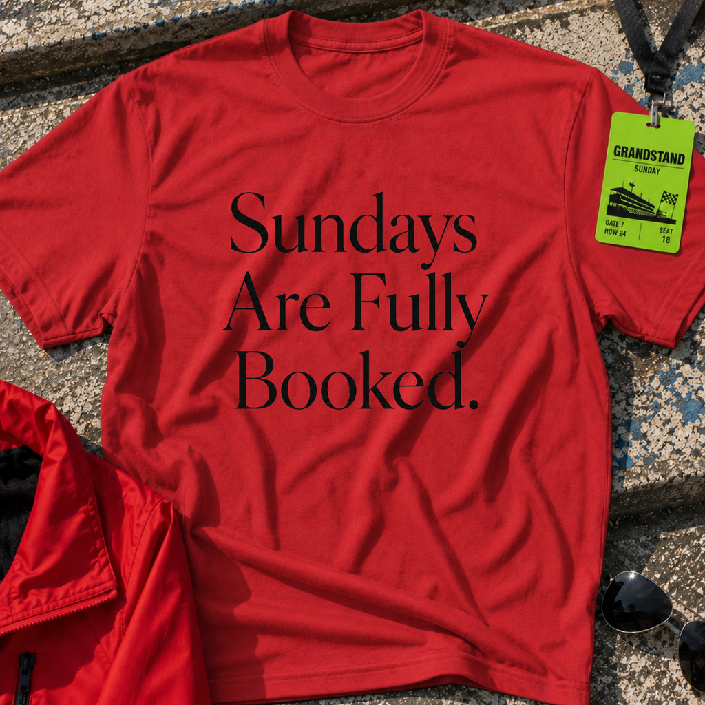 Sundays are fully booked T-Shirt